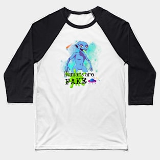 Humans are fake Baseball T-Shirt